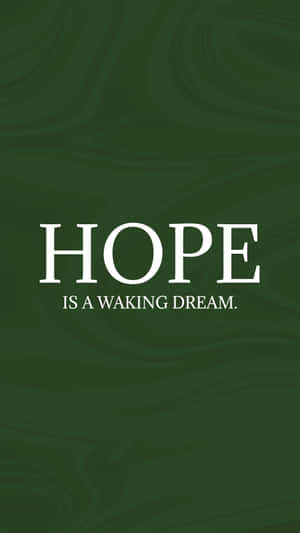 Hope Quote In Green Background Wallpaper