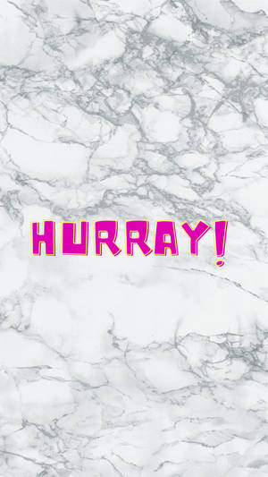 Hurray On White Marble Wallpaper