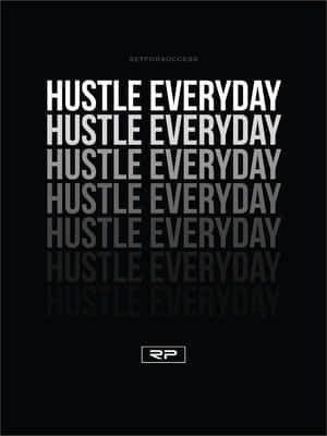 Hustle Everyday - P - Hustle Everyday Wallpaper