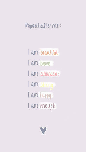 I Am Beautiful, Happy, And Optimistic Wallpaper