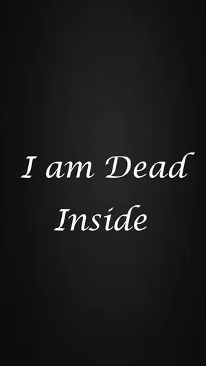 I Am Dead Inside - I Am Dead Inside - I Am Dead Inside - I Am Dead Inside - I Am Dead Wallpaper