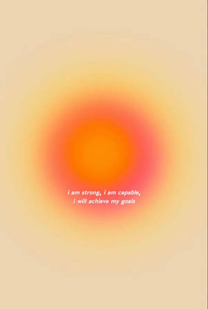 I Am Strong Orange Aura Aesthetic Wallpaper