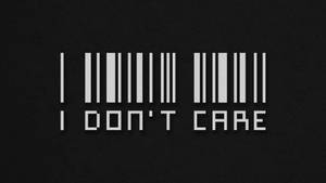 I Don't Care Barcode Wallpaper