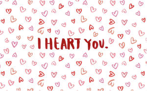 I Heart You Valentines Desktop Wallpaper
