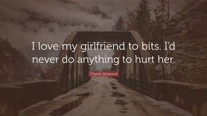 I Love My Girlfriend Cute Quote Wallpaper