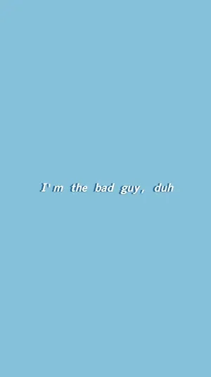 I'm The Bad Guy Aesthetic Mood Wallpaper