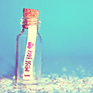 I Miss You On Bottle Wallpaper