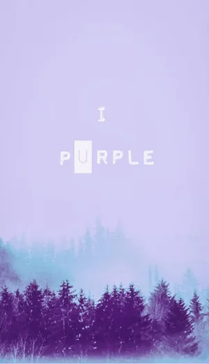I Purple You With Trees Background Wallpaper