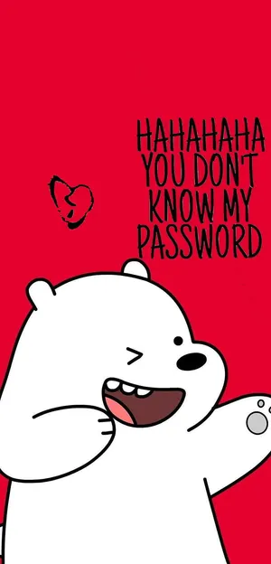 Ice Bear You Don't Know My Password Red Aesthetic Wallpaper