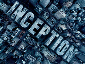 Inception Movie Aerial View Building Letters Wallpaper