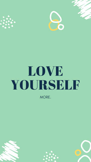 Inspirational And Motivational Quote Love Yourself Wallpaper