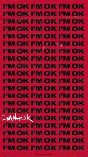 Inspirational 'i'm Okay' Written In Bold Red Wallpaper