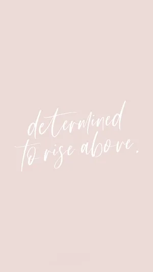 Inspiring Quotes Phone Rise Above Wallpaper