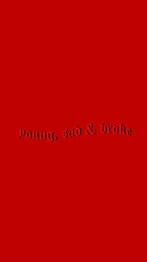 Iphone Baddie Young Sad & Broke Wallpaper