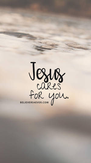 Jesus Cares Quote Android Phone Wallpaper