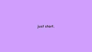 Just Start Wallpaper