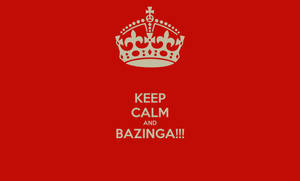 Keep Calm And Bazinga Iphone Wallpaper