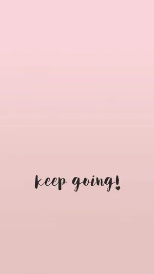 Keep Going Wallpaper Wallpaper