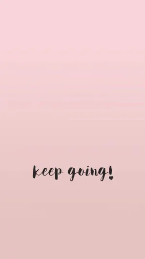 Keep Going Wallpaper Wallpaper