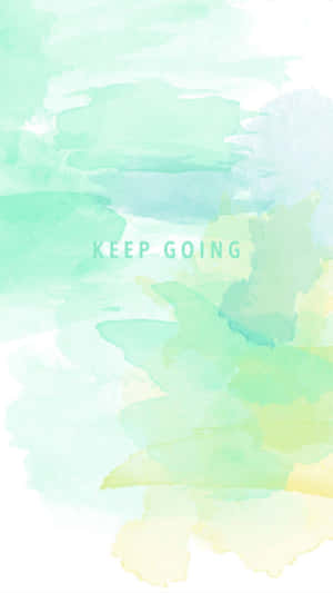 Keep Going Watercolor Painting Wallpaper