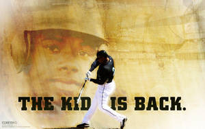 Ken Griffey Jr The Kid Is Back Poster Wallpaper