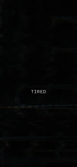 Lethargic Background With The Word Tired Wallpaper