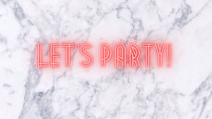 Let’s Party On White Marble Wallpaper