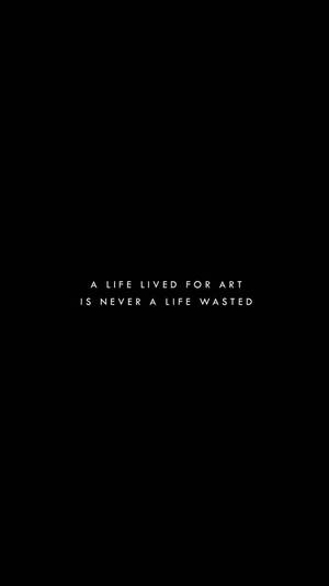 Life Lived For Art Aesthetic Black Quotes Wallpaper