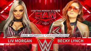 Liv Morgan Vs Becky Lynch Wwe Raw Wallpaper