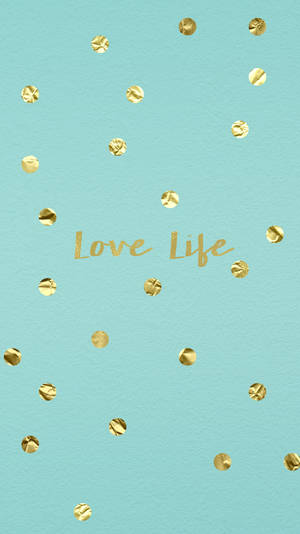 Love Life In Tiffany Blue Wallpaper