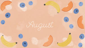 Lovely Fruits August Wallpaper