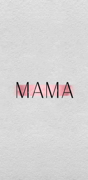 Mama Text Artwork Wallpaper