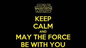 May The Force Be With You – Inspirational Star Wars Quote On A Majestic Starry Background Wallpaper