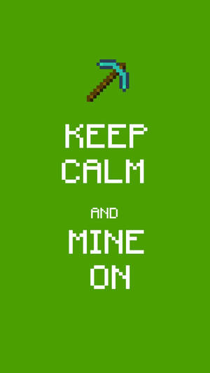Minecraft Phone Keep Calm Wallpaper