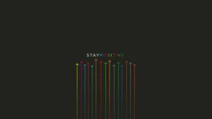 Minimalist Stay Positive Confidence Boosting Wallpaper