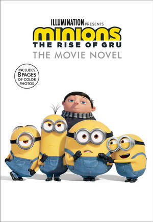 Minions The Rise Of Gru Characters Wallpaper