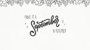 Monochromatic September To Remember Wallpaper