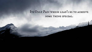 Monochrome Pain Quote Wallpaper