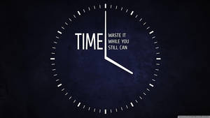 Motivational Hd Quote On Value Of Time Wallpaper