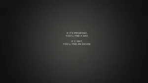Motivational Quote Important Excuse Wallpaper