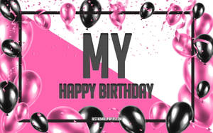 My Birthday Greeting Card In Black And Pink Color Wallpaper