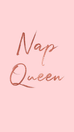 Nap Queen Girly Wallpaper