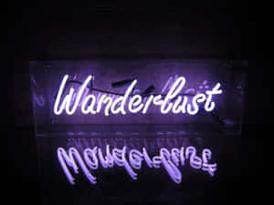 Neon Quotes Purple Wanderlust Wallpaper