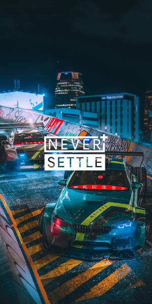 Never Settle Race Cars Night Wallpaper