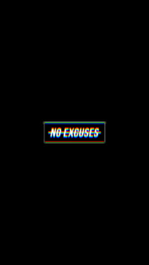 No Excuses Motivational Message Wallpaper