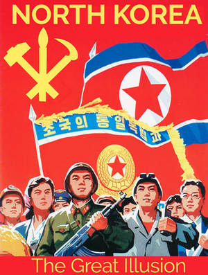 North Korea The Great Illusion Poster Wallpaper