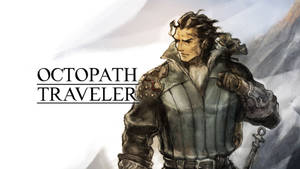 Octopath Traveler Olberic Eisenberg Wallpaper