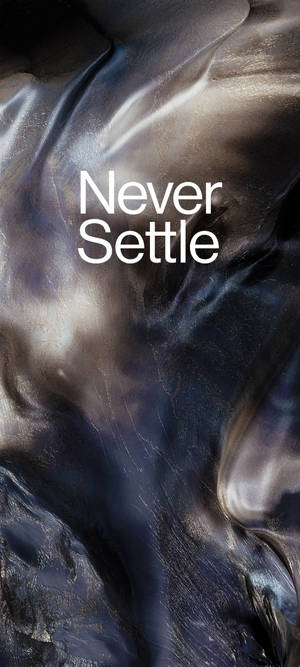 Oneplus Nord Never Settle Dropping Marble Wallpaper