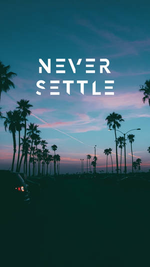 Oneplus Nord Never Settle Silhouette Palms Wallpaper