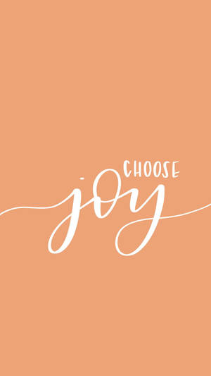 Orange Choose Joy Wallpaper